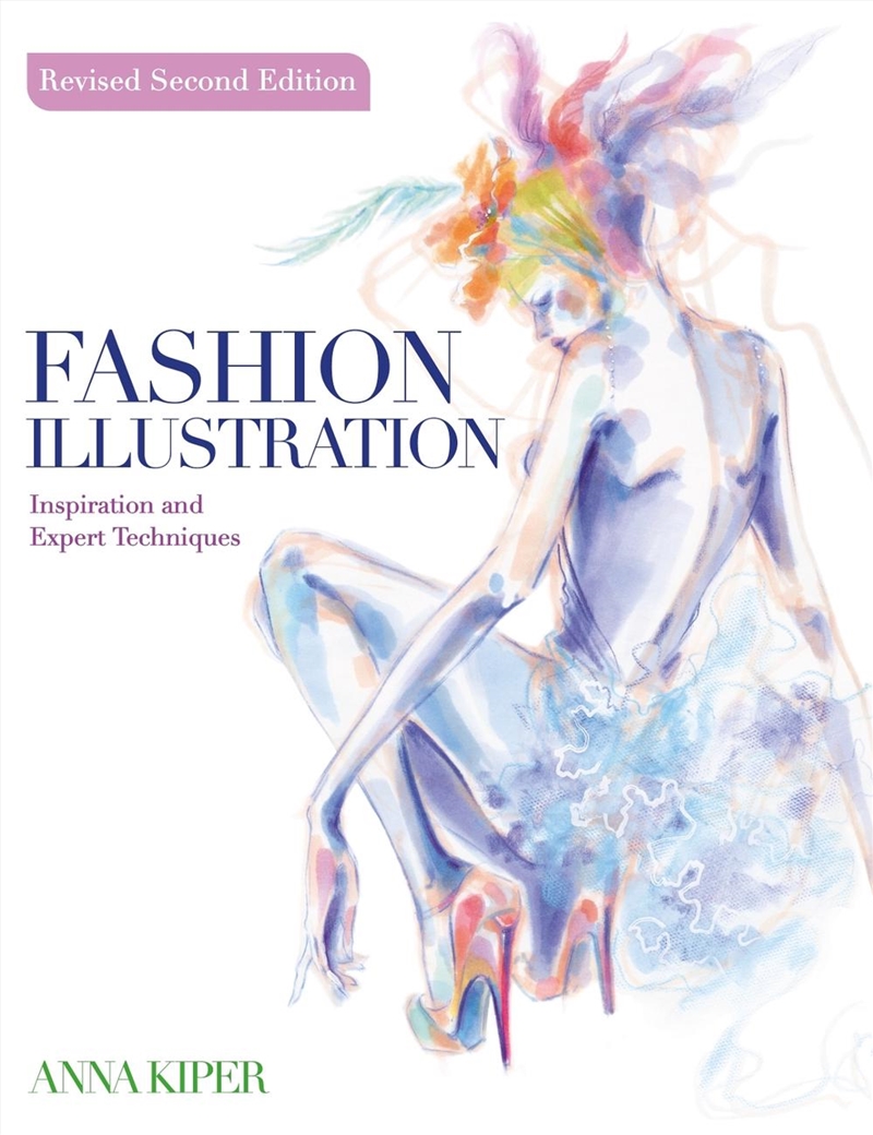 Fashion Illustration Revised Second Edition: Inspirational Design and Expert Drawing Techniques/Product Detail/Art