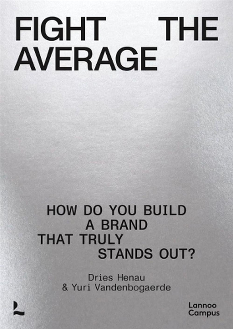 Fight the Average: How do you build a brand that truly stands out?/Product Detail/Business Leadership & Management