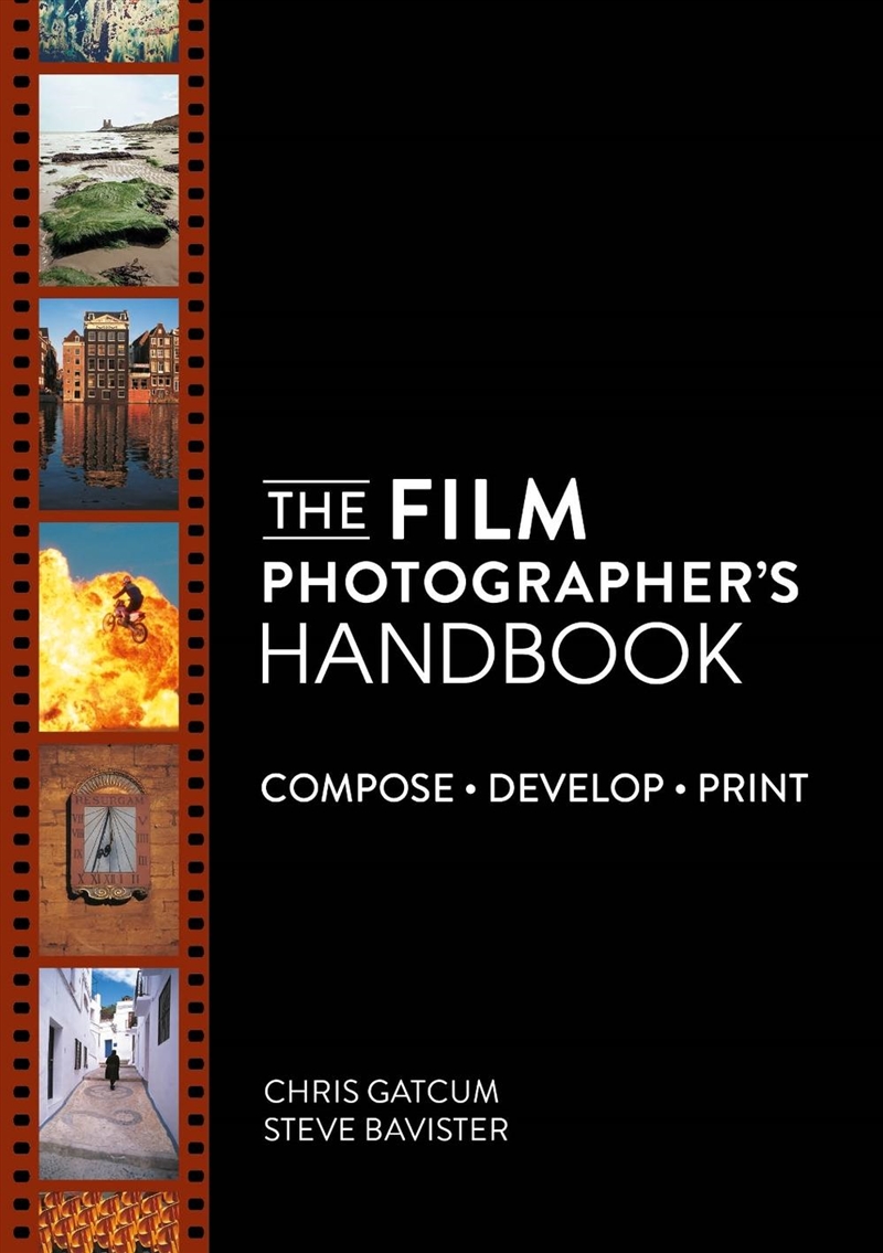 Film Photographer's Handbook: Compose. Develop. Print./Product Detail/Photography
