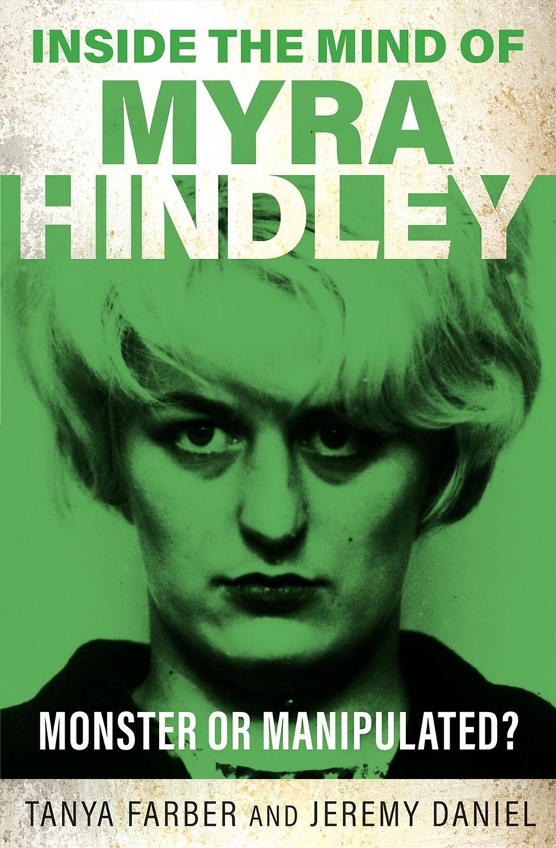 Inside the Mind of Myra Hindley : The Moors Murderer/Product Detail/True Crime