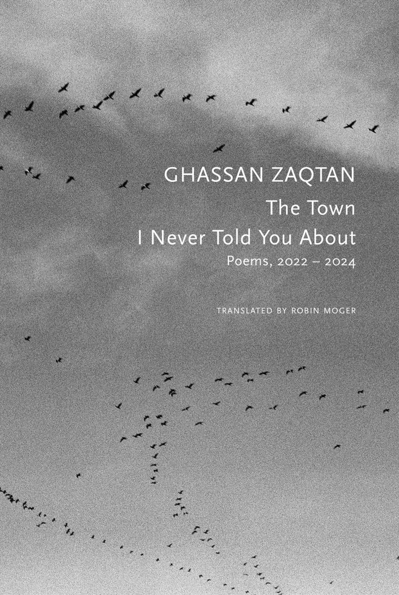 The Town I Never Told You About : Poems, 2022–2024/Product Detail/Poetry