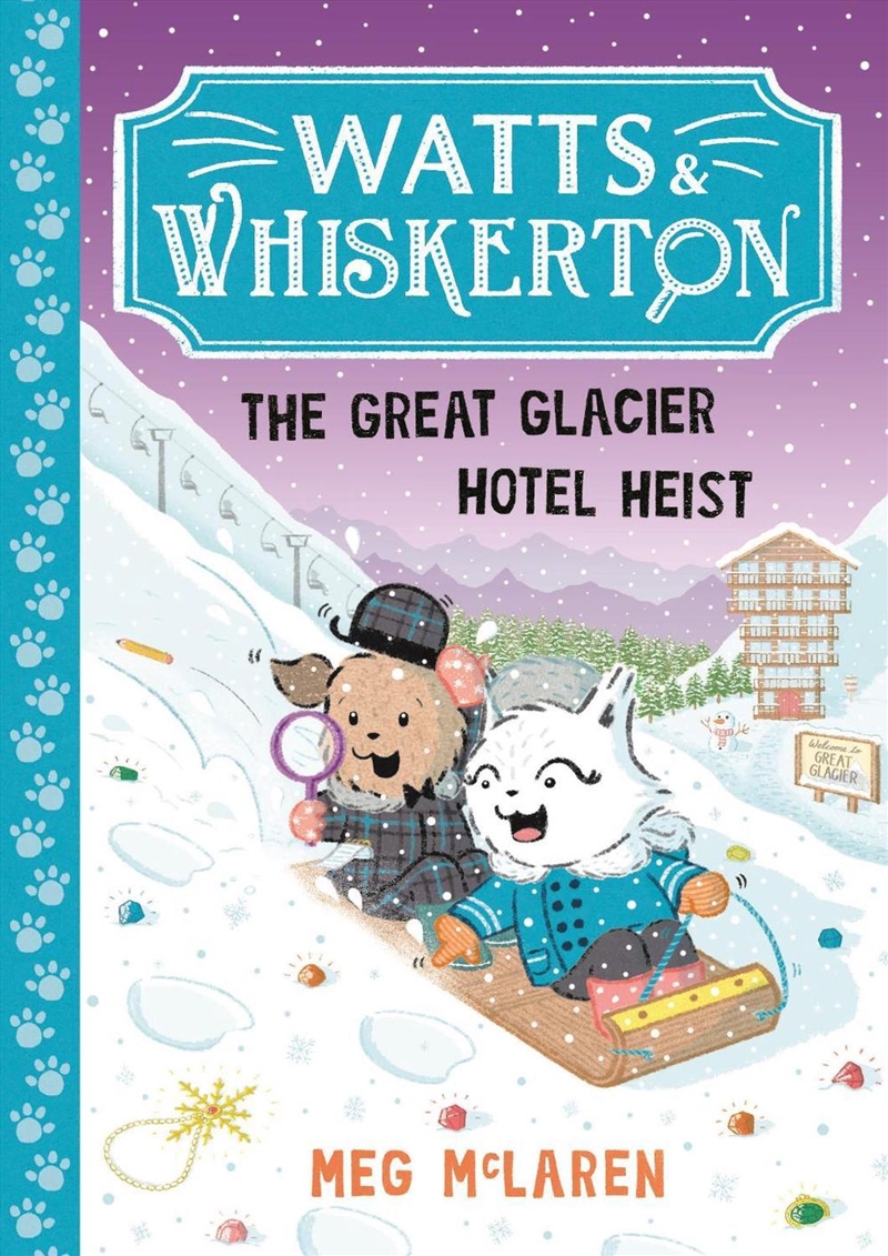 Watts & Whiskerton: The Great Glacier Hotel Heist/Product Detail/Childrens Fiction Books