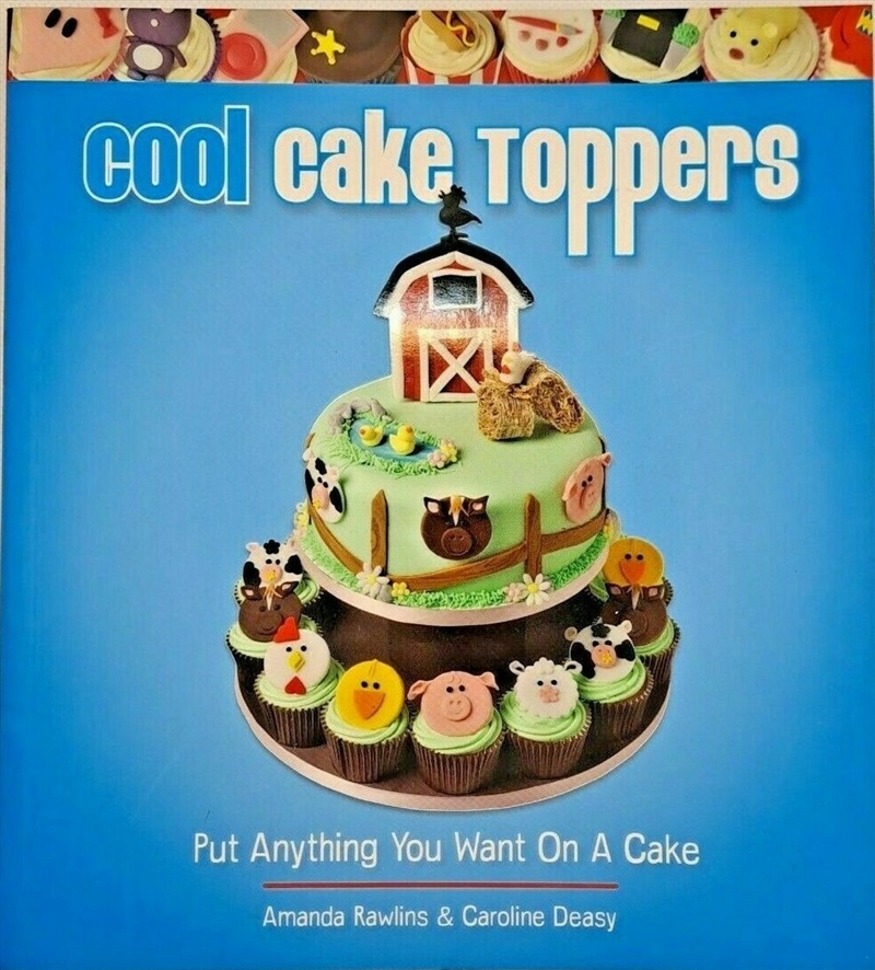Cool Cake Toppers: Put Anything You Want On A Cake/Product Detail/Recipes, Food & Drink