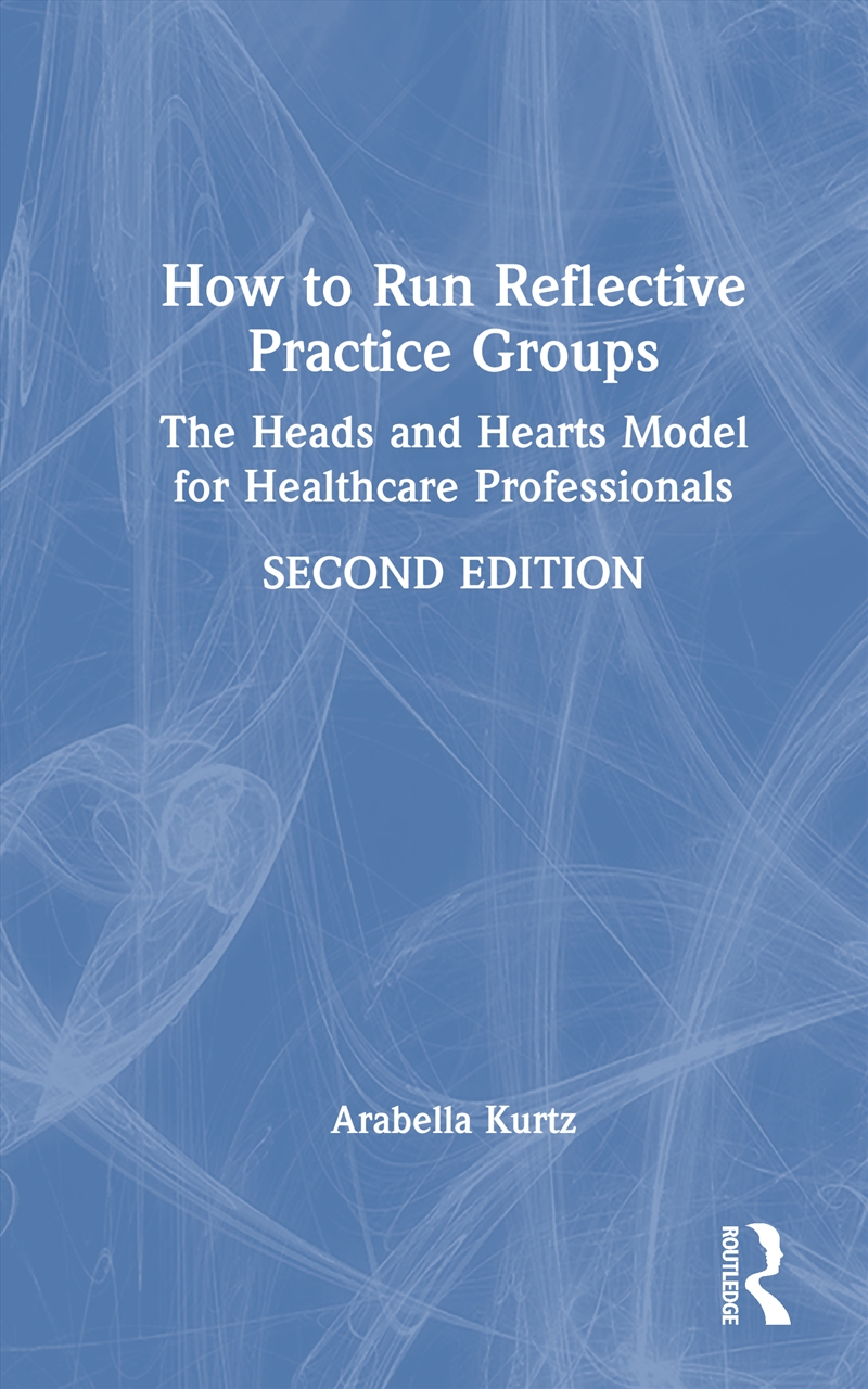 How to Run Reflective Practice Groups/Product Detail/Healthcare