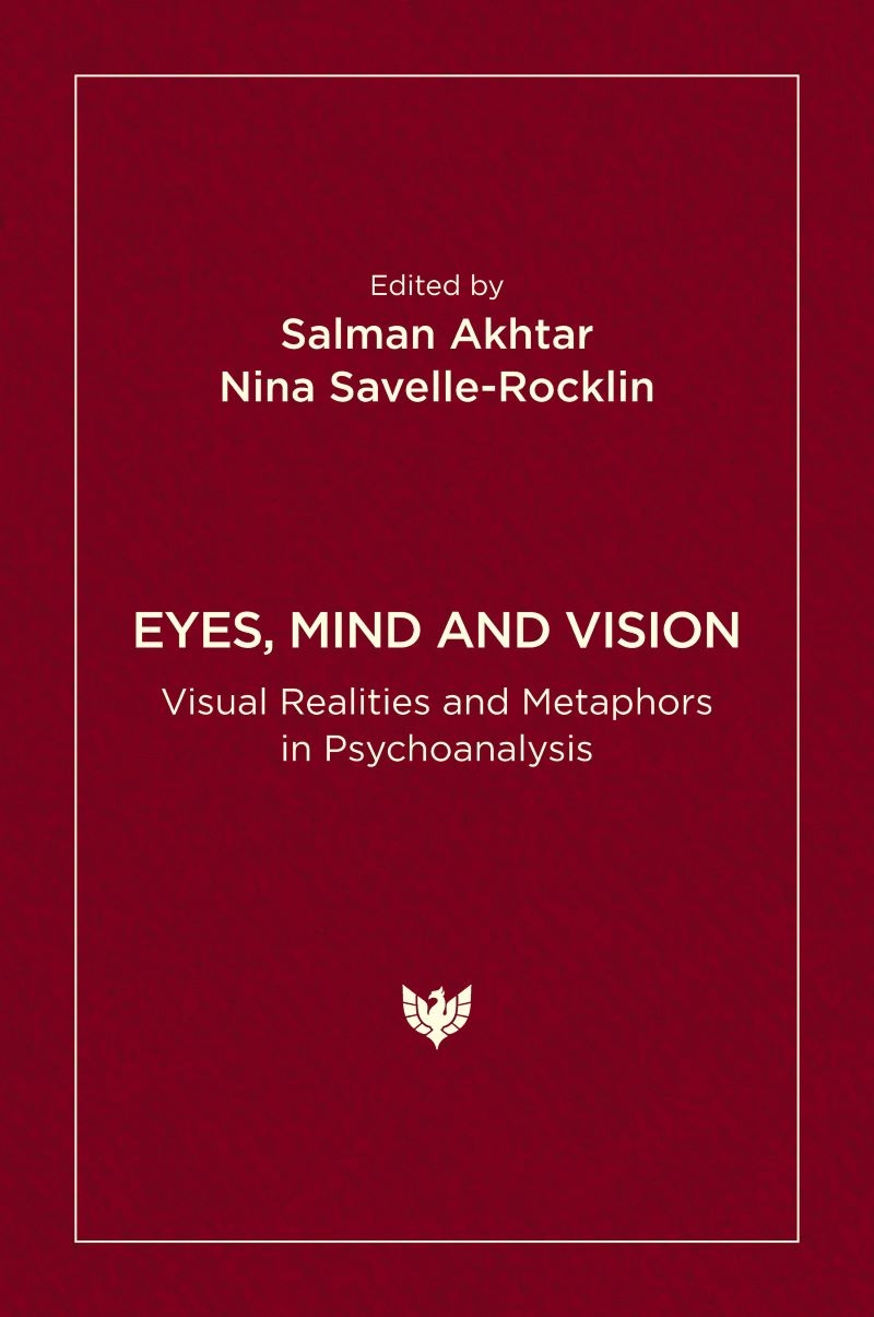 Eyes, Mind and Vision: Visual Realities and Metaphors in Psychoanalysis/Product Detail/Psychology