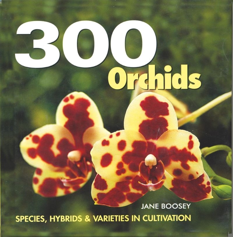 300 Orchids: Species, Hybrids and Varieties in Cultivation/Product Detail/Gardening