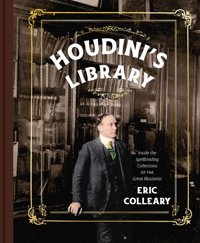 Houdini's Library: Inside the Spellbinding Collections of the Great Illusionist/Product Detail/History