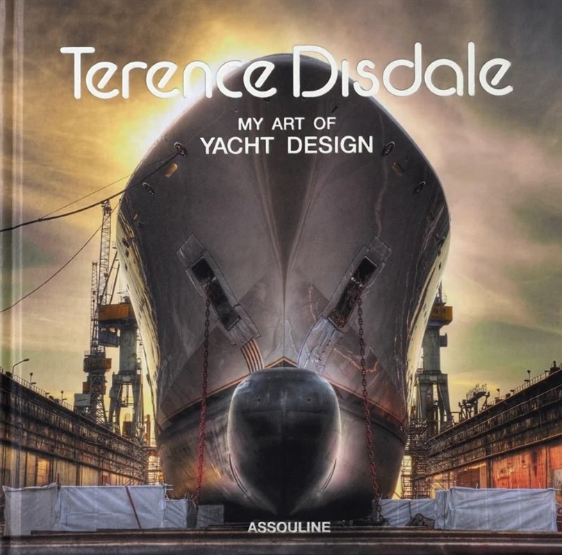 Terence Disdale: My Art of Yacht Design/Product Detail/Art