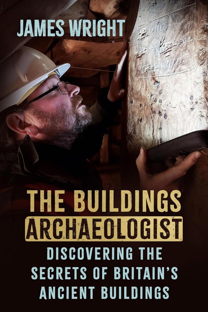 Buildings Archaeologist: Discovering the Secrets of Britain's Ancient Buildings/Product Detail/History