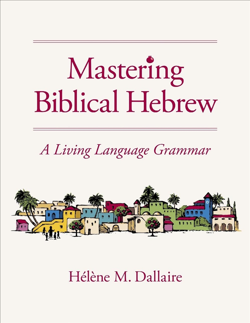 Mastering Biblical Hebrew/Product Detail/Language & Linguistics