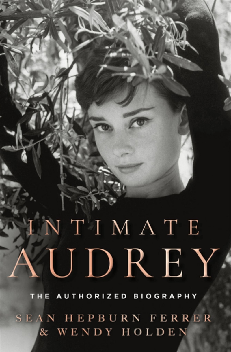 Intimate Audrey: An Authorised Biography/Product Detail/Arts & Entertainment Biographies