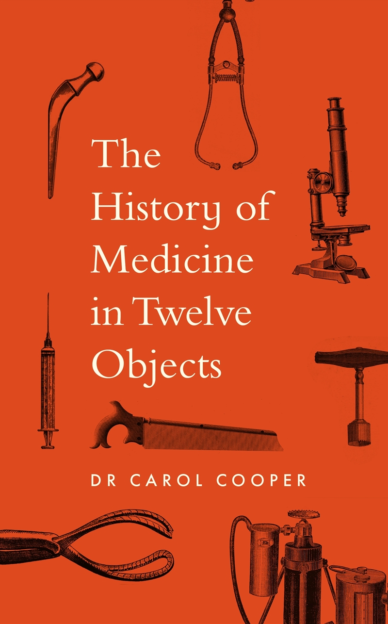 The History of Medicine in Twelve Objects/Product Detail/Healthcare