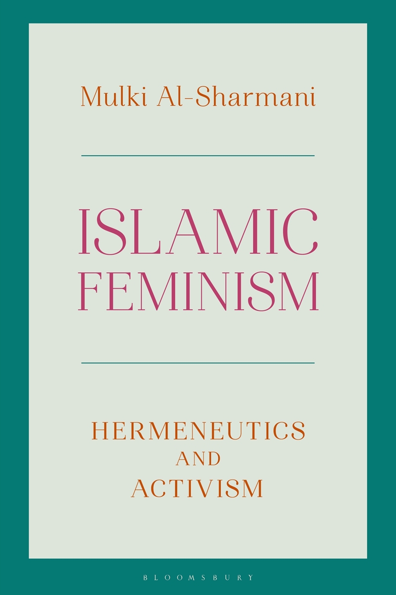 Islamic Feminism: Hermeneutics and Activism/Product Detail/Society & Culture