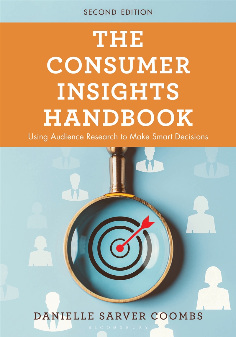 The Consumer Insights Handbook: Using Audience Research to Make Smart Decisions/Product Detail/Education & Textbooks