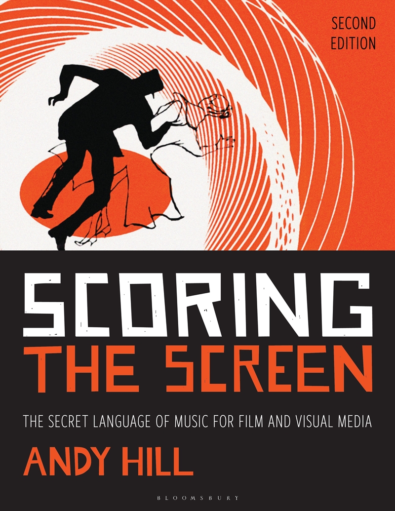 Scoring the Screen: The Secret Language of Music for Film and Visual Media/Product Detail/Media