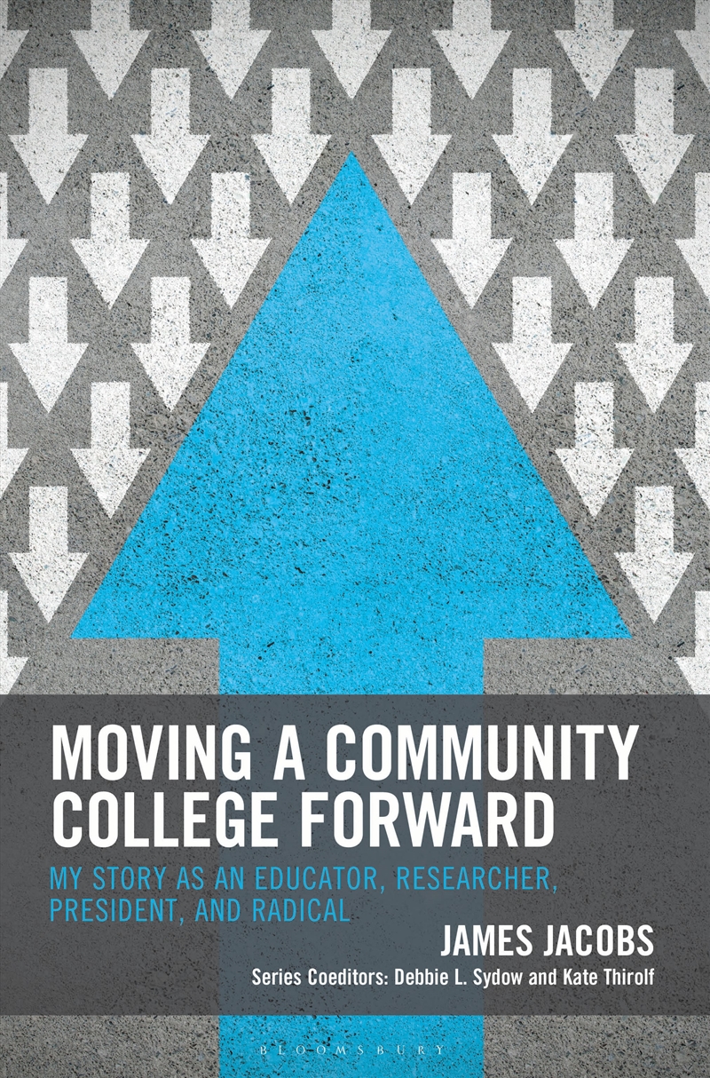 Moving a Community College Forward: My Story as an Educator, Researcher, President, and Radical/Product Detail/Teaching