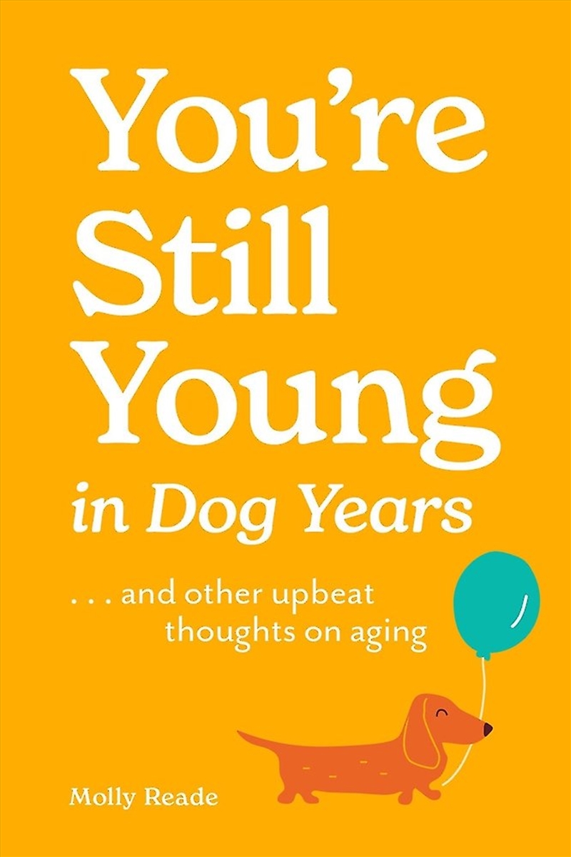 You're Still Young in Dog Years/Product Detail/Reference & Encylopaedias