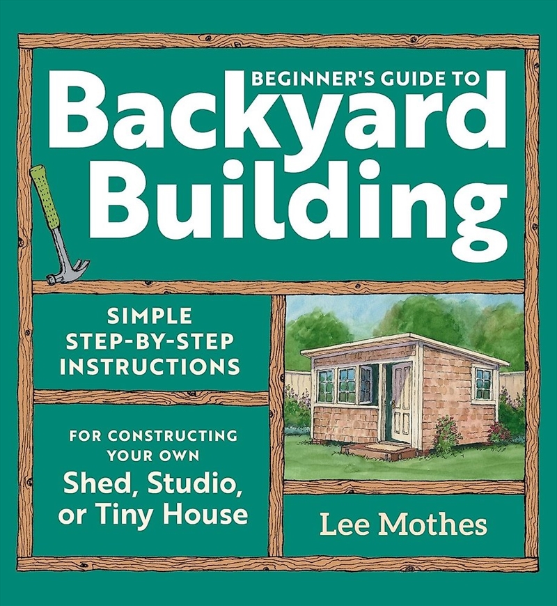 Beginner's Guide to Backyard Building/Product Detail/House and Home Design
