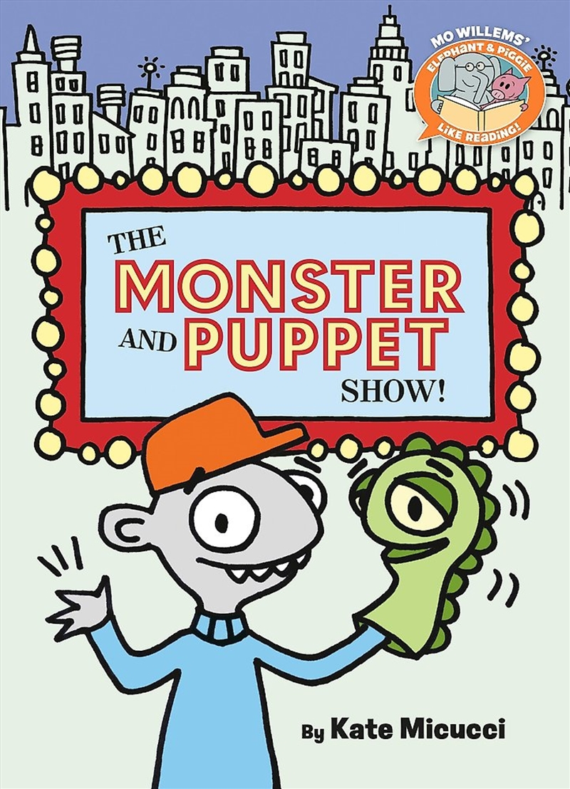 The Monster and Puppet Show!-Elephant & Piggie Like Reading!/Product Detail/Childrens Fiction Books