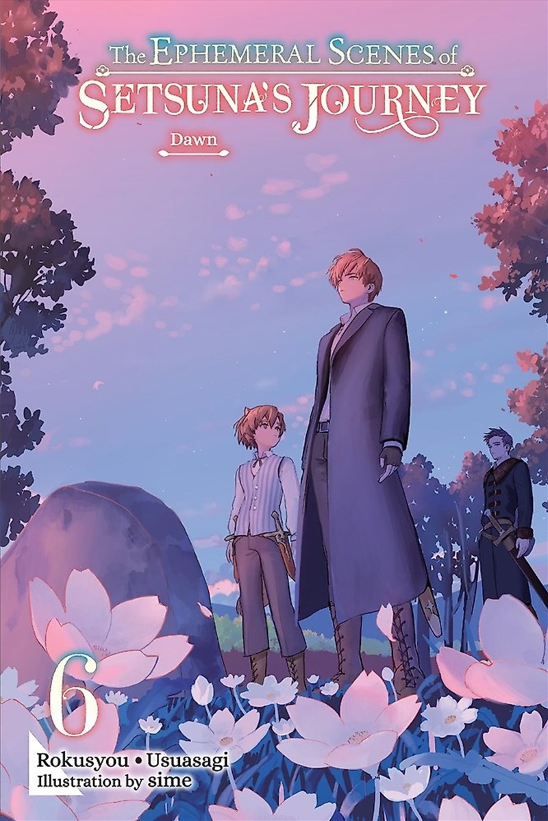 The Ephemeral Scenes of Setsuna's Journey, Vol. 6 (light novel)/Product Detail/Graphic Novels