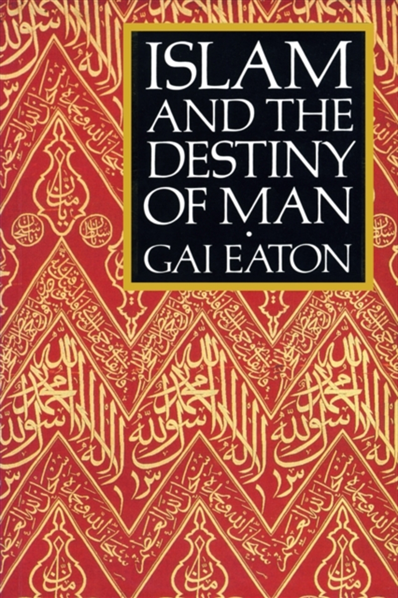 Islam and the Destiny of Man/Product Detail/Religion & Beliefs