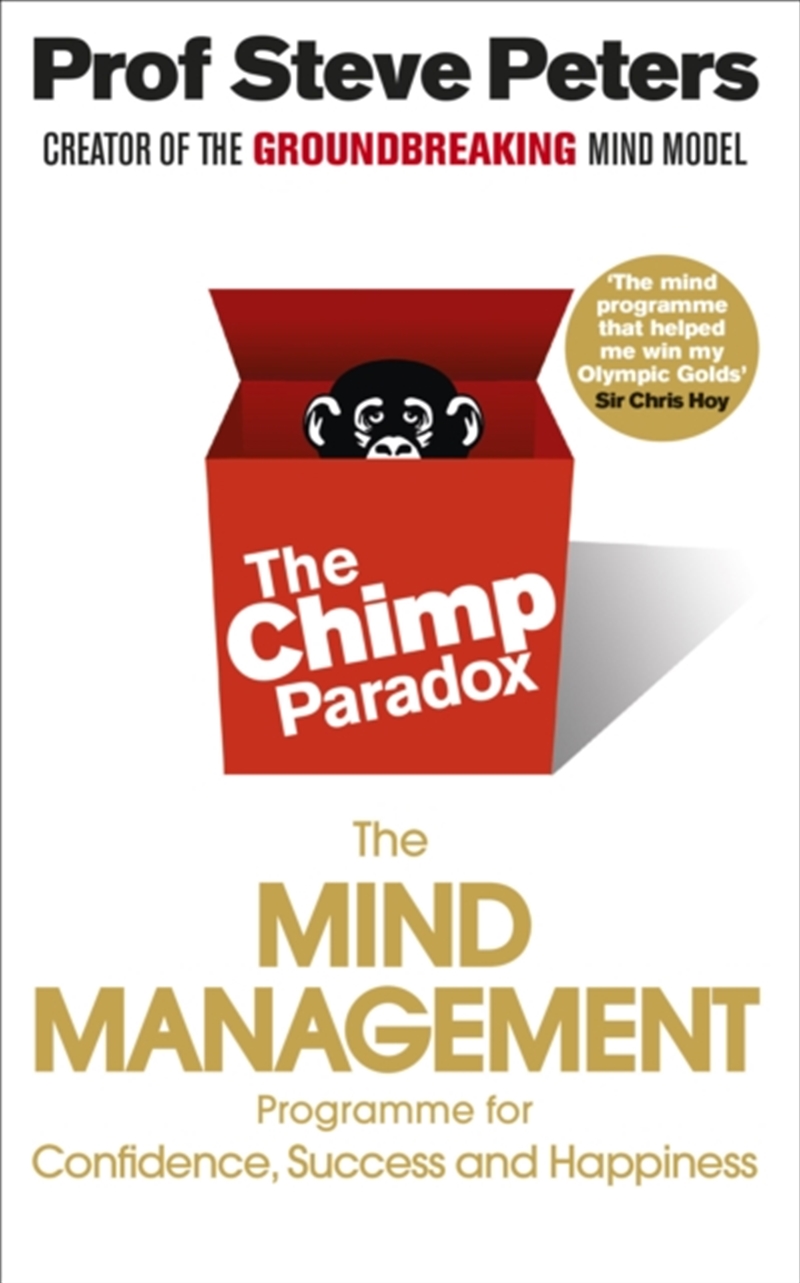 The Chimp Paradox : The Acclaimed Mind Management Programme to Help You Achieve Success, Confidence/Product Detail/Self Help & Personal Development