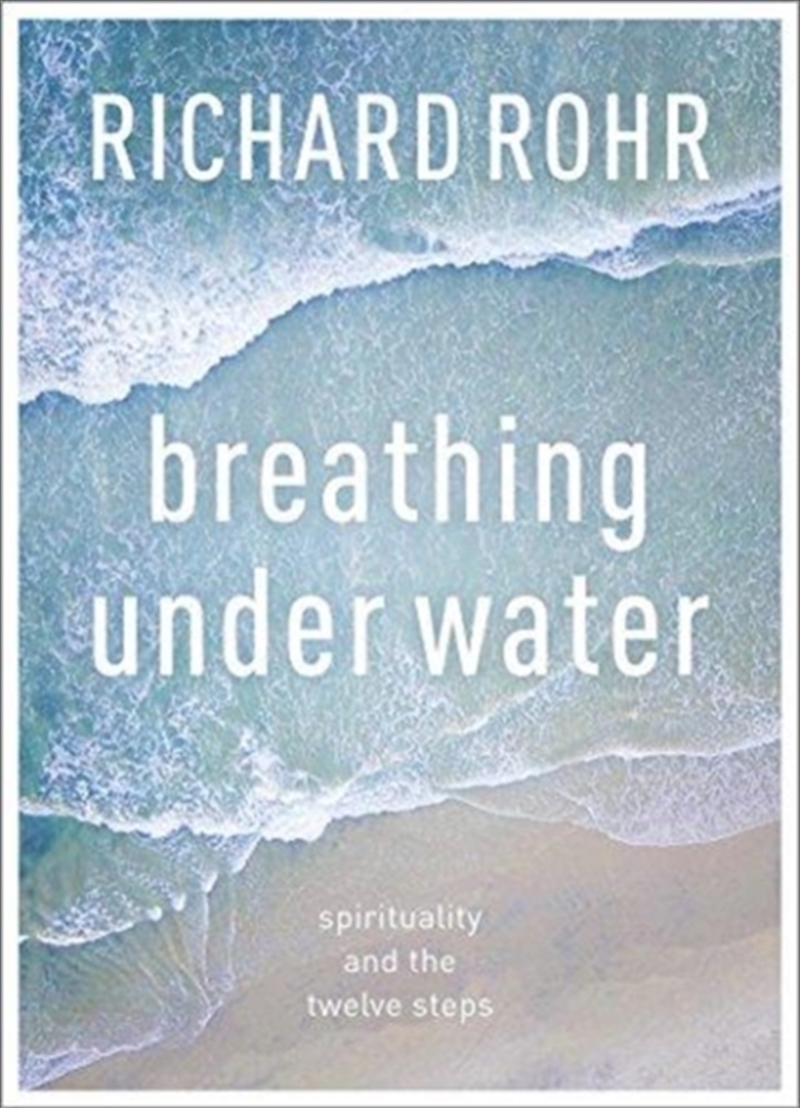 Breathing Under Water : Spirituality And The Twelve Steps/Product Detail/Family & Health
