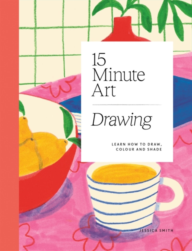 15-minute Art Drawing : Learn How to Draw, Colour and Shade/Product Detail/Crafts & Handiwork