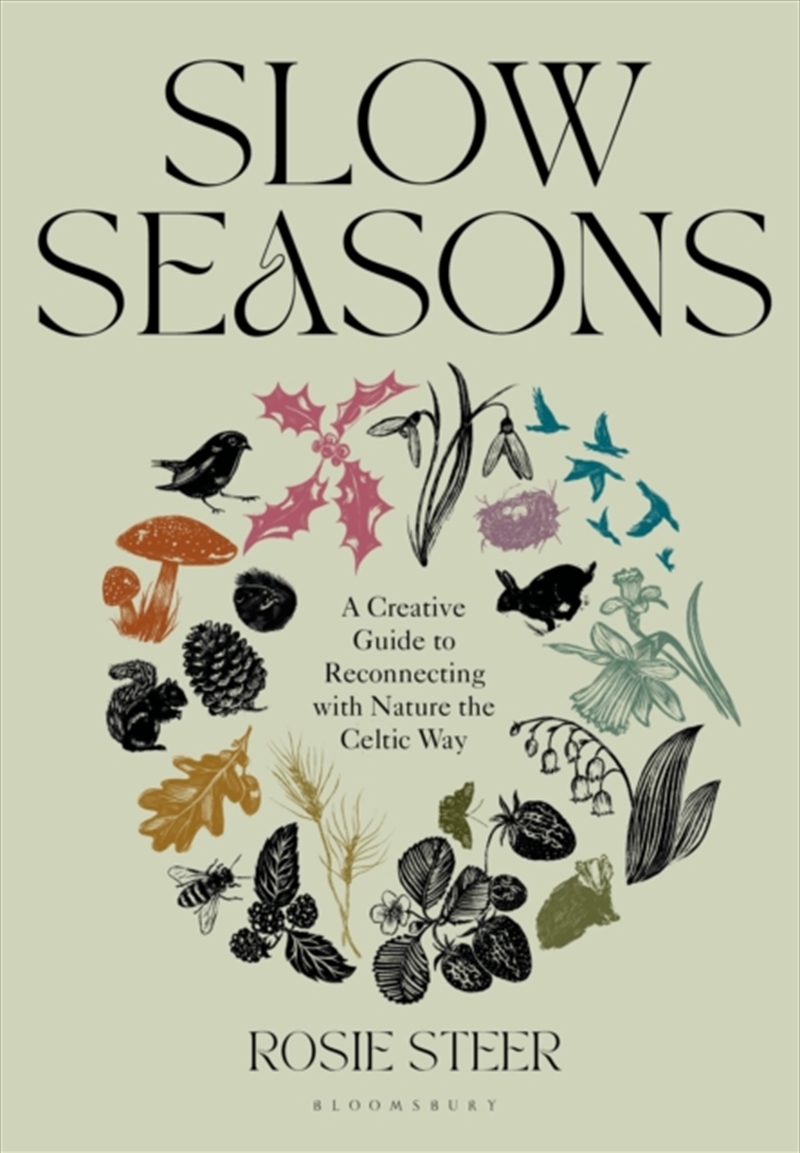 Slow Seasons : A Creative Guide to Reconnecting with Nature the Celtic Way/Product Detail/Crafts & Handiwork