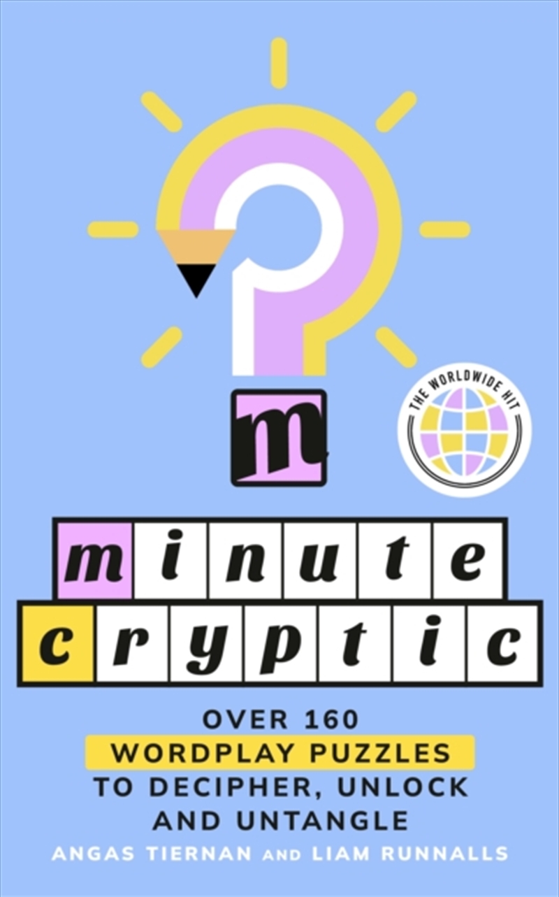Minute Cryptic : Over 160 Wordplay Puzzles to Decipher, Unlock and Untangle/Product Detail/Adults Activity Books