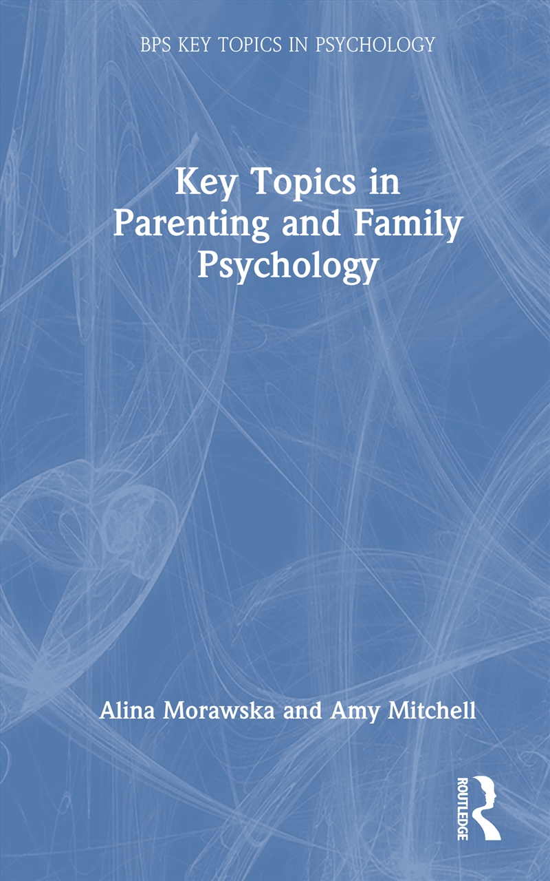Key Topics in Parenting and Family Psychology/Product Detail/Psychology