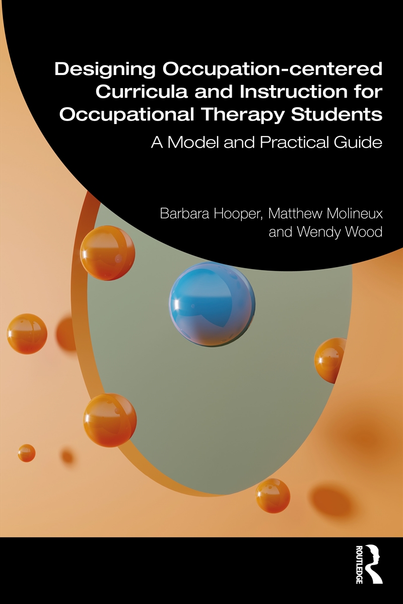 Designing Occupation-centered Curricula and Instruction for Occupational Therapy Students/Product Detail/Healthcare