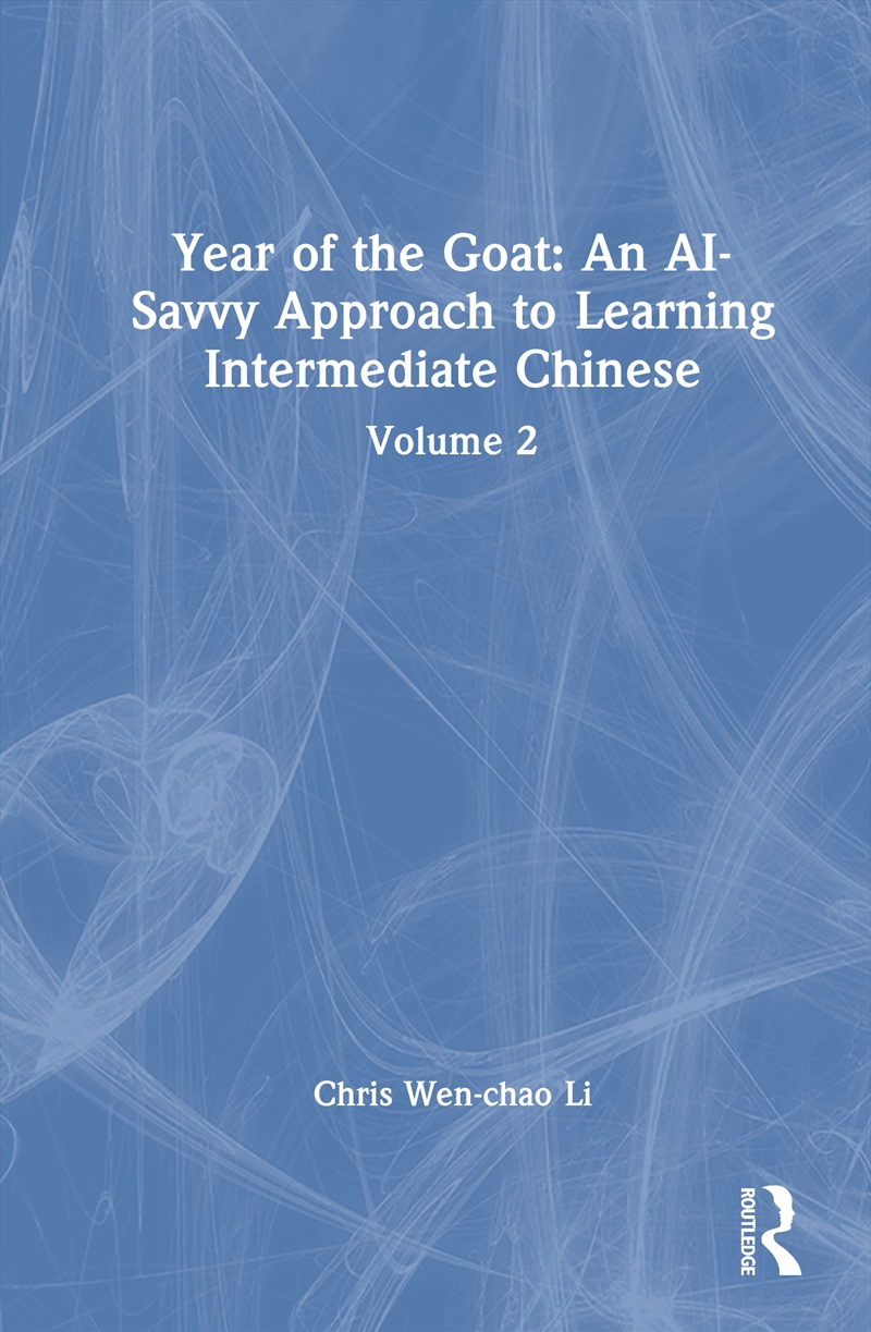 Year of the Goat: An AI-Savvy Approach to Learning Intermediate Chinese/Product Detail/Language & Linguistics