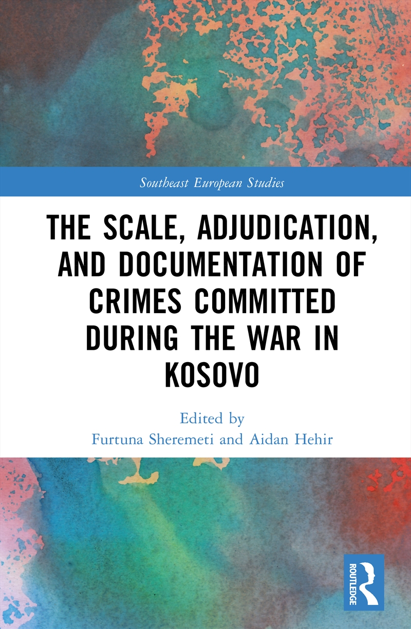 The Scale, Adjudication, and Documentation of Crimes Committed During the War in Kosovo/Product Detail/Law