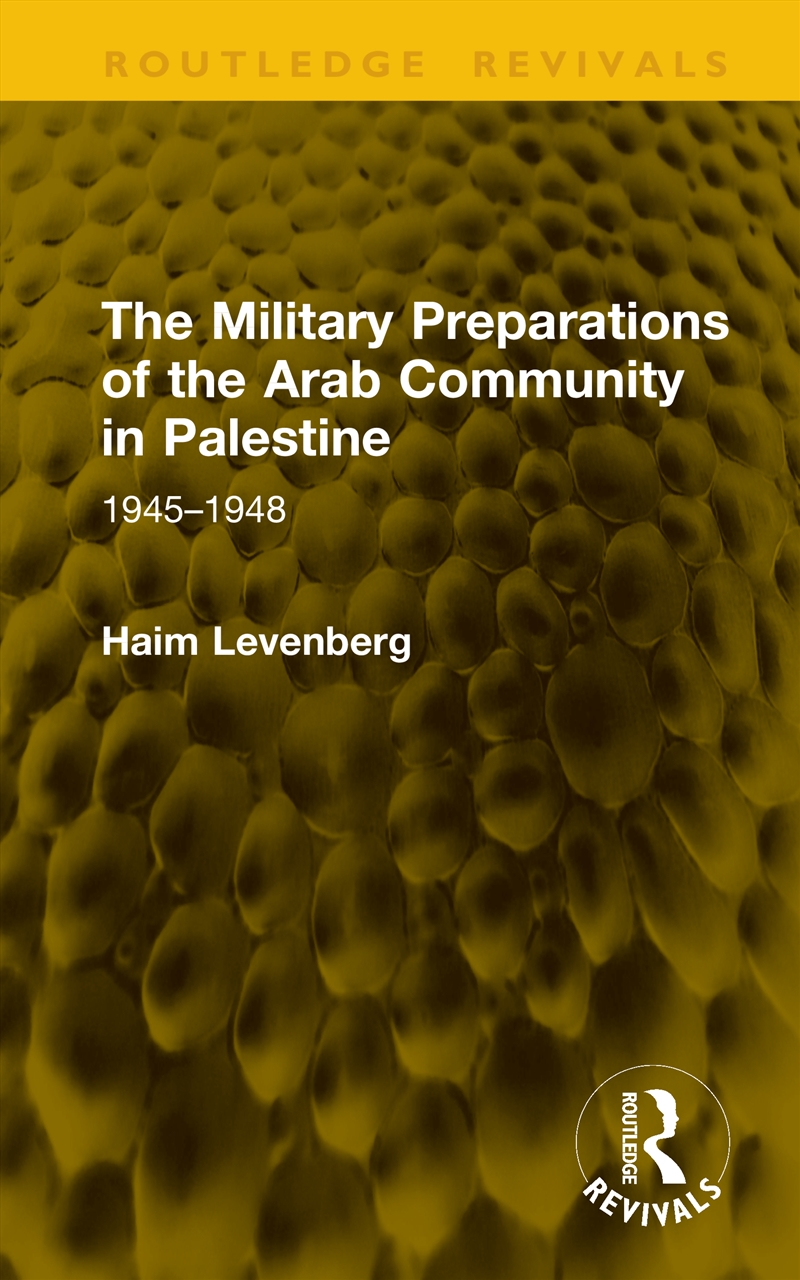 The Military Preparations of the Arab Community in Palestine/Product Detail/History