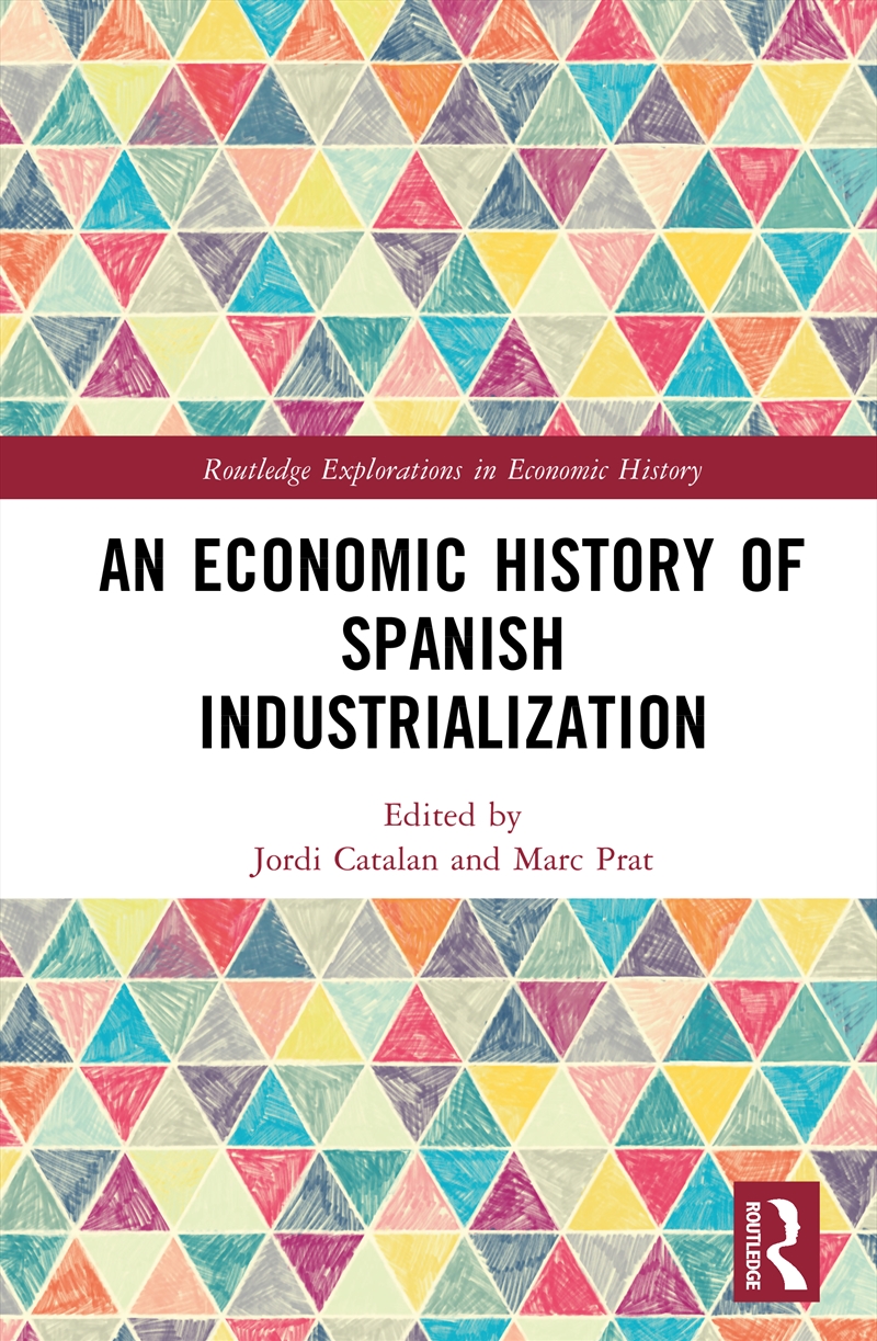 An Economic History of Spanish Industrialization/Product Detail/Reading