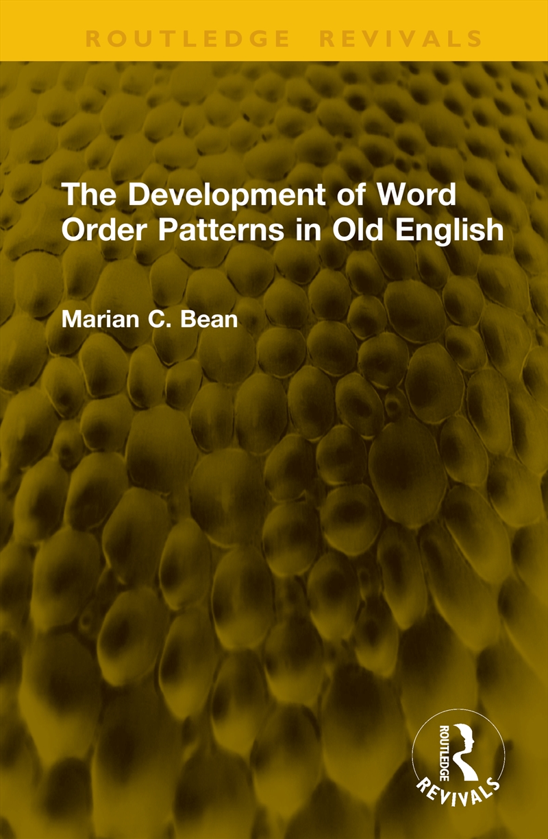 The Development of Word Order Patterns in Old English/Product Detail/Language & Linguistics