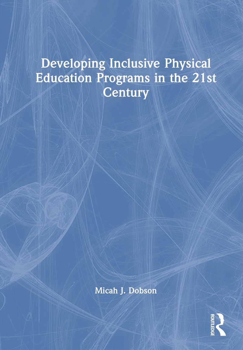 Developing Inclusive Physical Education Programs in the 21st Century/Product Detail/Sport & Recreation