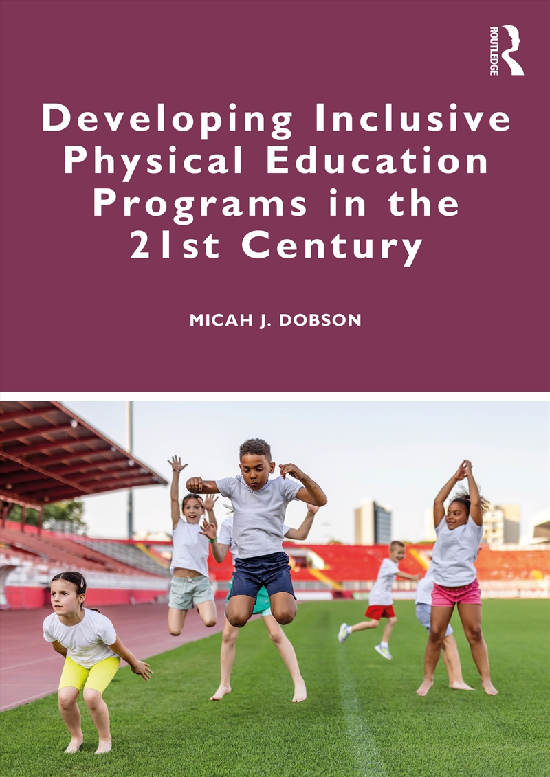 Developing Inclusive Physical Education Programs in the 21st Century/Product Detail/Sport & Recreation