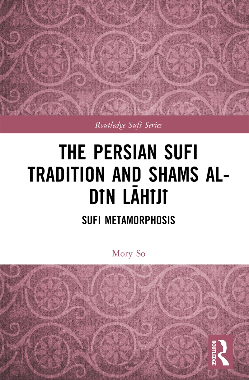 The Persian Sufi Tradition and Shams al-Din Lahiji/Product Detail/Reading