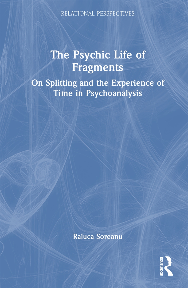 The Psychic Life of Fragments/Product Detail/Psychology