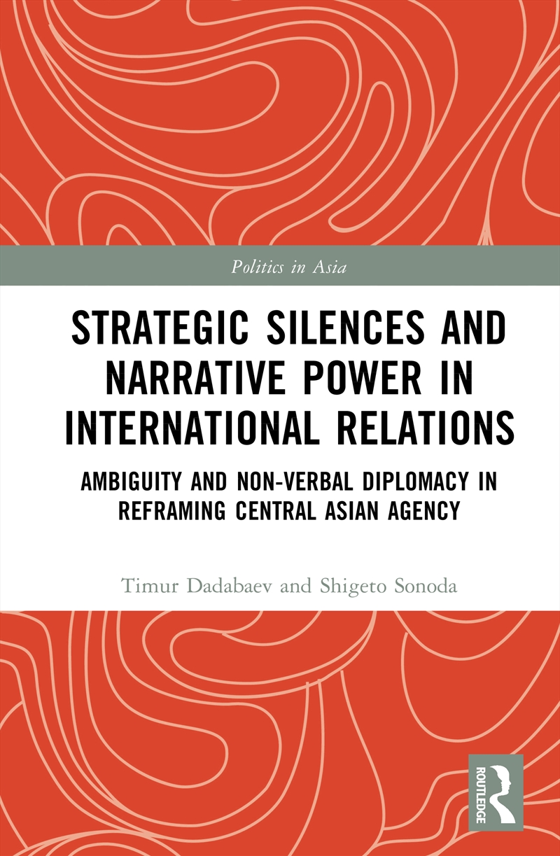 Strategic Silences and Narrative Power in International Relations/Product Detail/Politics & Government