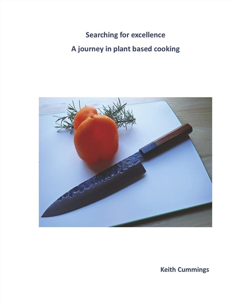 Searching for excellence, a journey in plant based cooking/Product Detail/Recipes, Food & Drink