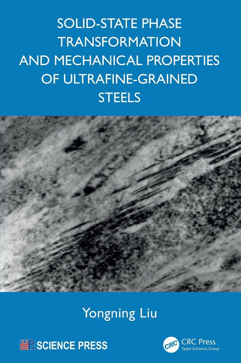 Solid-State Phase Transformation and Mechanical Properties of Ultrafine-Grained Steels/Product Detail/Reading
