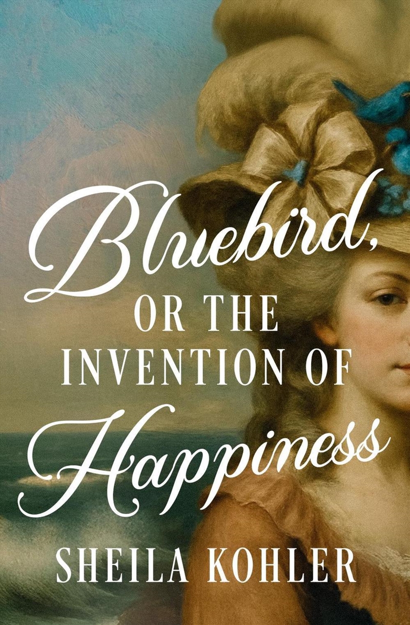 Bluebird, or the Invention of Happiness/Product Detail/Modern & Contemporary