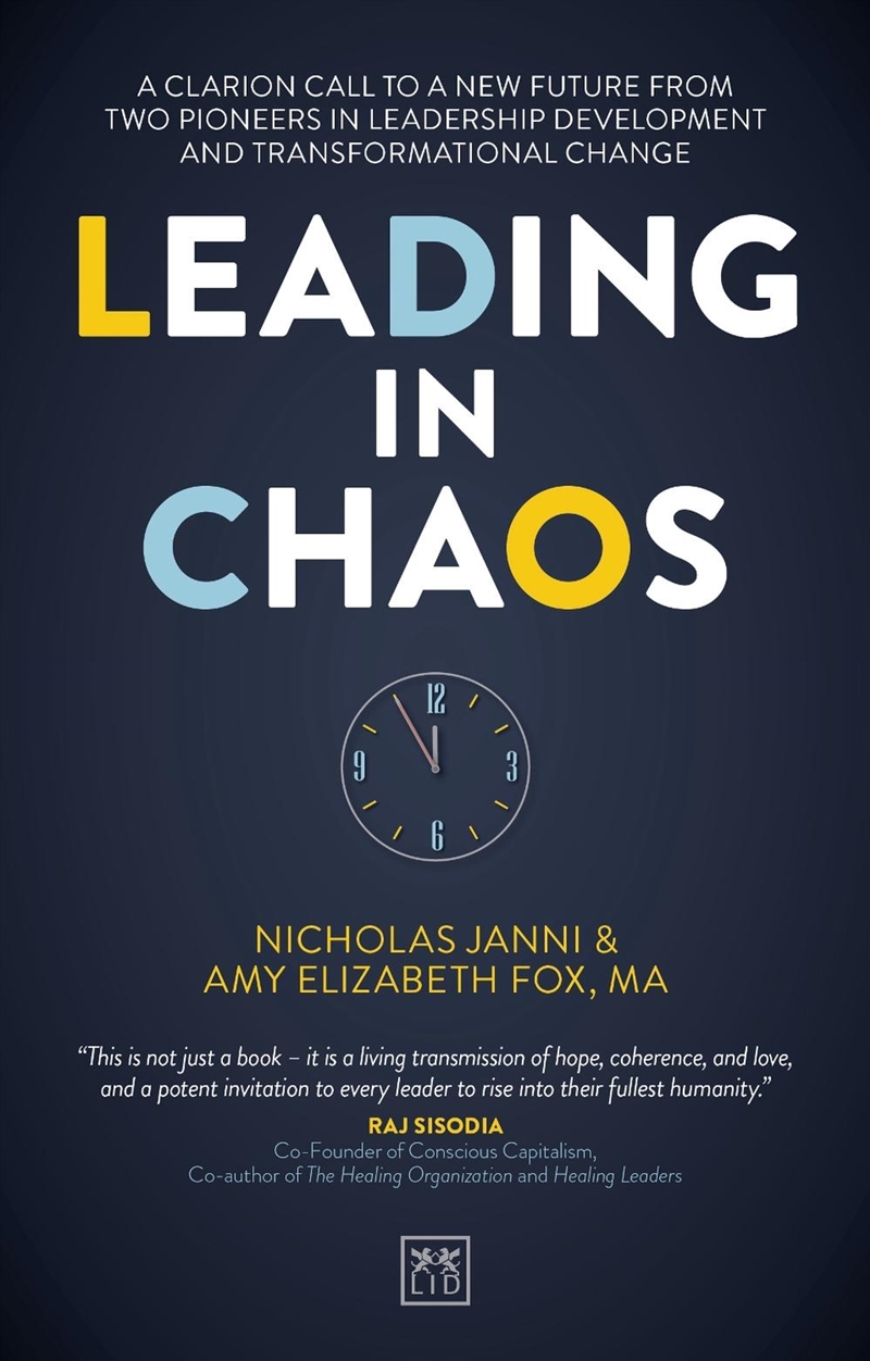 Leading in Chaos : A Clarion Call To A New Future From Two Pioneers In Leadership Development And Tr/Product Detail/Business Leadership & Management