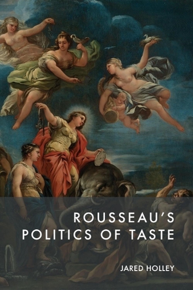 Rousseau's Politics of Taste/Product Detail/Reading