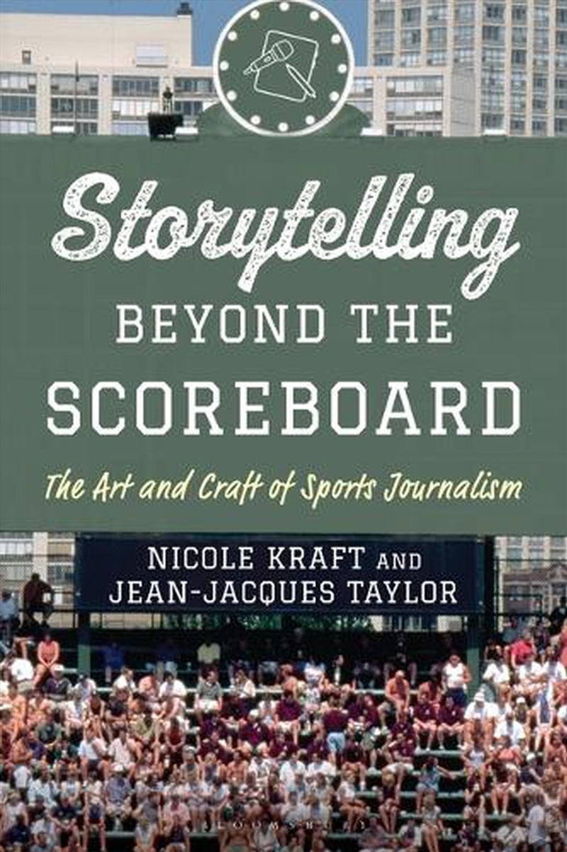 Storytelling beyond the Scoreboard: The Art and Craft of Sports Journalism/Product Detail/Business Leadership & Management