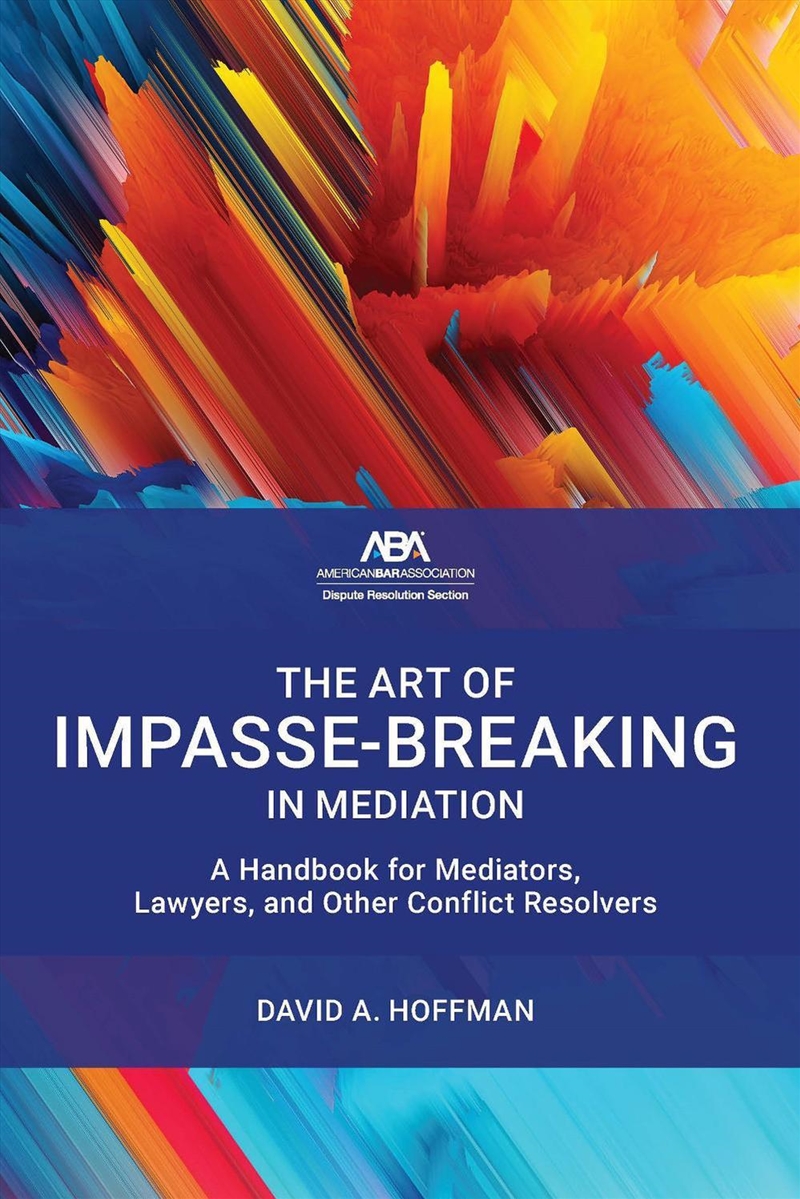 The Art Of Impasse Breaking In Mediation 9781639057047 Sanity The Art Of Impasse Breaking In Mediation 9781639057047 Sanity