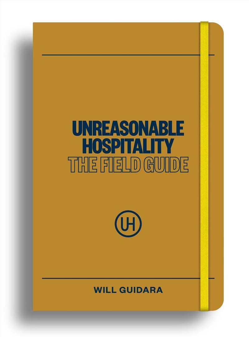 Unreasonable Hospitality: The Field Guide/Product Detail/Business Leadership & Management